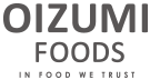 OIZUMI FOODS HAPINESS TO EVERYONE
